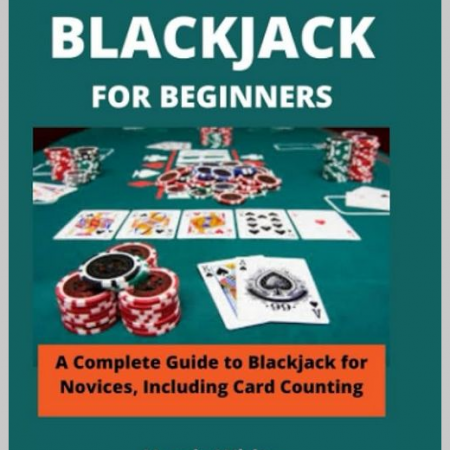 How To Play Blackjack The Complete Guide