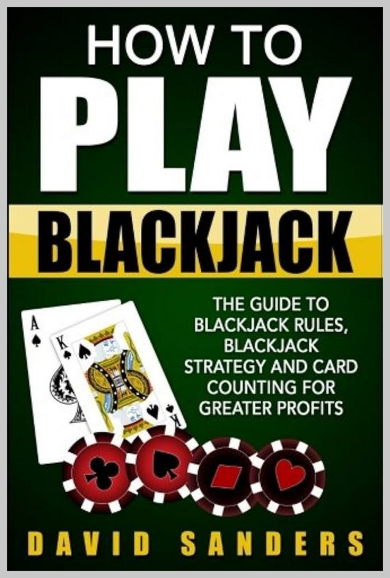 How To Play Blackjack The Complete Guide